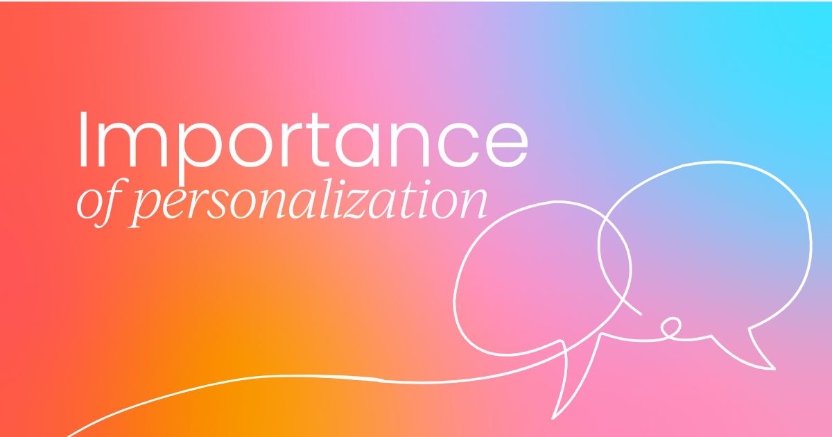 The importance of personalization  in digital marketing  (with examples)